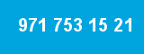 971 753 15 21